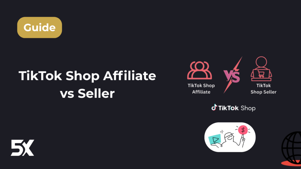 TikTok Shop Affiliate vs Seller: Difference?