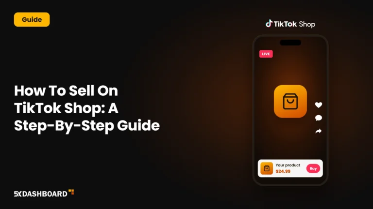 How To Sell On TikTok Shop: A Step-By-Step Guide